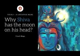 THE SIGNIFICANCE OF THE CRESCENT MOON ON LORD SHIVA'S HEAD