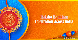 THE DIVERSE CELEBRATIONS OF RAKSHA BANDHAN ACROSS INDIA